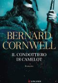 Bernard Cornwell - Il condottiero di Camelot (2025)