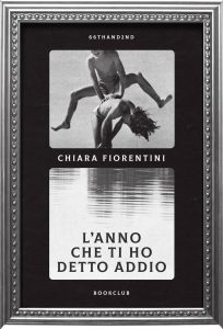 Chiara Fiorentini – L’anno che ti ho detto addio (2025)