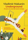 Vladimir Makanin - Underground (2025)