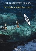 Elisabetta Rasy - Perduto è questo mare (2025)