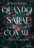 Morgan Bridges - Quando sarai con me. Once you’re mine (2025)