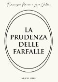 Francesca Nacca, Luca Valeri - La prudenza delle farfalle (2025)
