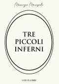 Maurizio Mariscoli - Tre piccoli inferni (2025)