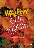 Henry David Thoreau - Walden. Vita nei boschi (2025)