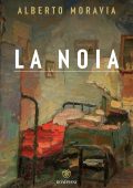 Alberto Moravia - La noia (2025)