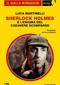 Luca Martinelli - Sherlock Holmes e l'enigma del cadavere scomparso (2025)