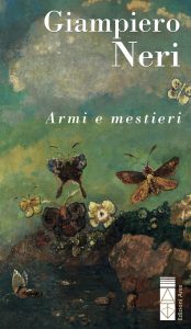 Giampiero Neri – Armi e mestieri (2025)