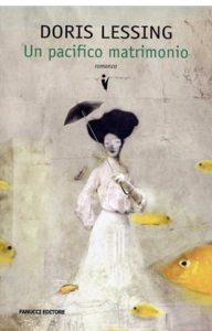 Doris Lessing – Un pacifico matrimonio (2007)