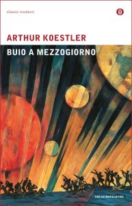 Arthur Koestler – Buio a mezzogiorno (2010)