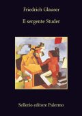 Friedrich Glauser - Il sergente Studer (2013)