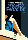 Gavin Extence - Cercando Phoebe (2025)