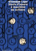 Giuseppe Lupo - Storia d'amore e macchine da scrivere (2025)