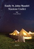 Emily St. John Mandel - Stazione undici (2025)