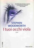 Stephen Woodworth - I tuoi occhi viola (2007)