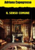 Adriana Capogrosso - Il senso comune (2025)