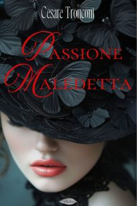 Cesare Tronconi – Passione maledetta (2025)