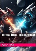 Naila Hina - Intergalattici: I Guai di Zorblax (2025)
