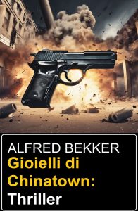 Alfred Bekker – Gioielli di Chinatown (2024)