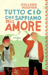 Colleen Hoover – Slammed Vol. 1. Tutto ciò che sappiamo dell’amore (2015)