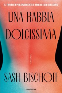 Sash Bischoff – Una rabbia dolcissima (2025)
