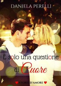 Daniela Perelli – E’ solo una questione di cuore (2025)