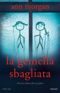 Ann Morgan – La gemella sbagliata (2017)