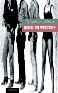Vincenzo Todisco – Quasi un western (2025)