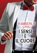 Kimberly Lang - I sensi e il cuore. I Marshall Vol. 1 (2018)