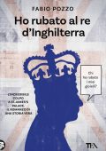Fabio Pozzo - Ho rubato al re d'Inghilterra (2025)