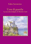 Fabio Sorrentino - L'ora di guardia. La seconda indagine di Michele Cutrì (2020)