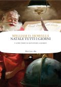 William Dean Howells - Natale tutti i giorni (2025)