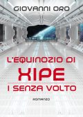 Giovanni Oro - L’equinozio di Xipe. I Senza Volto (2018)