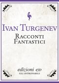 Ivan Turgenev - Racconti fantastici (1994)