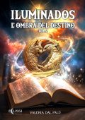Valeria Dal Palù - L'ombra del destino Iluminados Vol. 2 (2025)