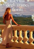 Juliet Hall - La villa degli aranci fioriti (2011)