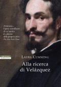 Laura Cumming - Alla ricerca di Velazquez (2017)