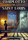 Valentino Prandini, Lucio Vinetti - Complotto al Saint Louis (2025)