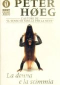 Peter Høeg - La donna e la scimmia (1997)