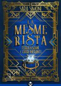 Sara Simoni - La Mesmerista. Terra di Sogni e Cuori Infranti (2025)
