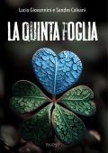 Lucia Giovannini, Sandro Calvani - La Quinta Foglia (2025)
