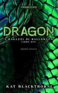 Kat Blackthorne – I Ragazzi di Halloween Vol. 2. Dragon (2025)