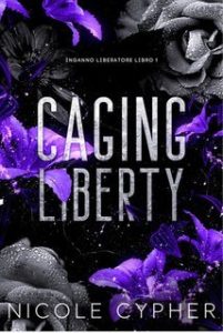 Nicole Cypher – Inganno Liberatore Vol. 1. Caging liberty (2025)