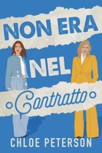 Chloe Peterson – Serie Billionaire Vol. 4. Non era nel contratto (2024) Chloe Peterson – Serie Billionaire Vol. 4. Non era nel contratto (2024)