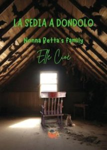 Elle Cioè – Nonna Betta’s family Vol. 1. La sedia a dondolo (2025)