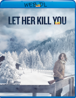 Let her kill you (2023) WEB-DL 1080p AC3 ITA FRE SUB
