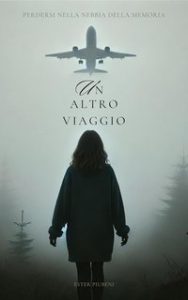 Ester Piubeni – Un Altro Viaggio. Perdersi nella nebbia della memoria (2025)