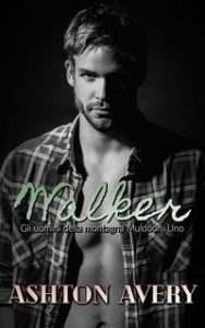 Ashton Avery – Gli uomini della montagna Muldoon Vol. 1.Walker (2025)