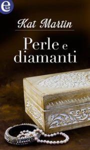 Kat Martin – Perle e diamanti (2018) Kat Martin – Perle e diamanti (2018)