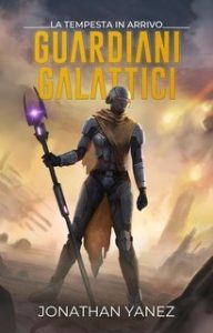 Jonathan Yanez – Guardiani Galattici Vol. 6. La Tempesta in Arrivo (2025)
