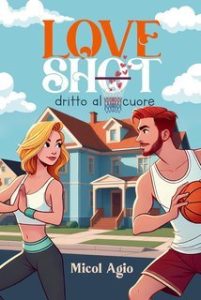 Micol Agio – Loveshot. Dritto al cuore (2025) Micol Agio – Loveshot. Dritto al cuore (2025)